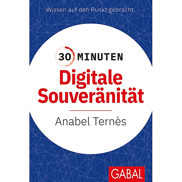 30 Minuten Digitale Souveränität, Anabel Ternès