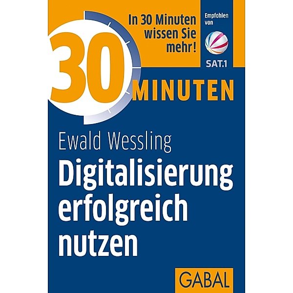 30 Minuten Digitalisierung erfolgreich nutzen / 30 Minuten, Ewald Wessling
