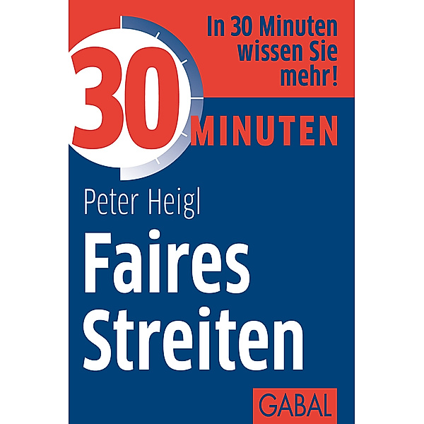 30 Minuten Faires Streiten / 30 Minuten, Peter Heigl