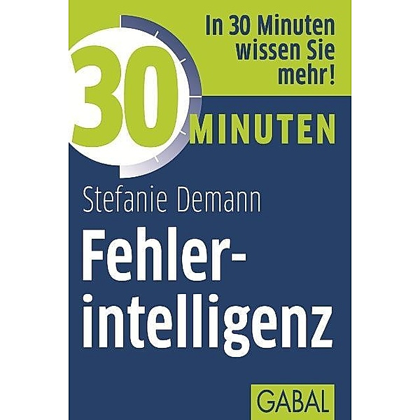 30 Minuten Fehlerintelligenz / 30 Minuten, Stefanie Demann