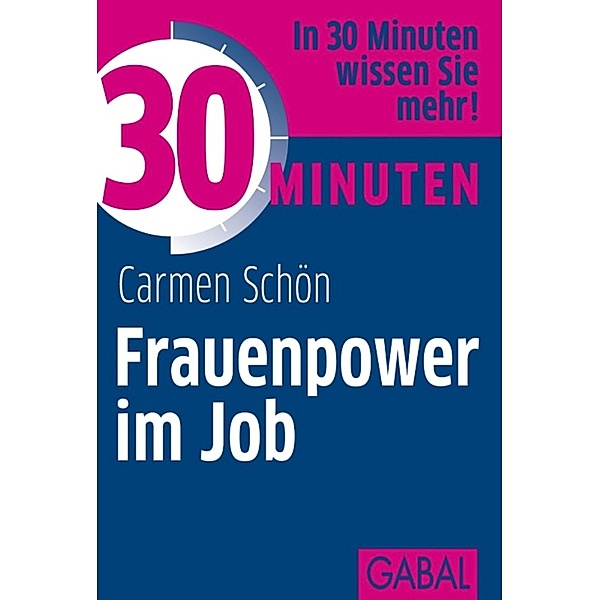 30 Minuten Frauenpower im Job / 30 Minuten, Carmen Schön
