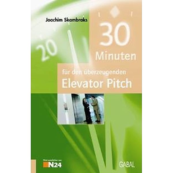 30 Minuten für den überzeugenden Elevator Pitch, Joachim Skambraks