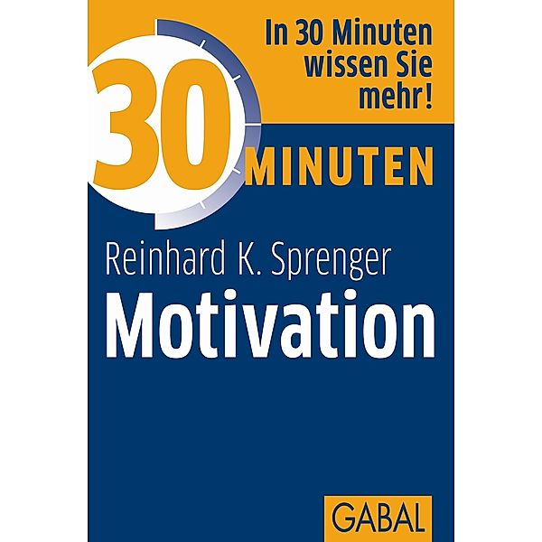 30 Minuten für mehr Motivation, Reinhard K. Sprenger