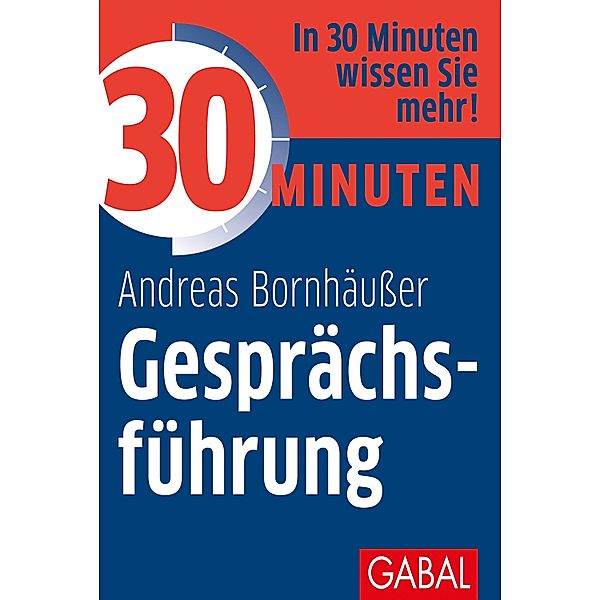 30 Minuten Gesprächsführung / 30 Minuten, Andreas Bornhäußer