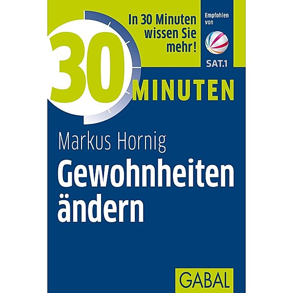 30 Minuten Gewohnheiten ändern / 30 Minuten, Markus Hornig