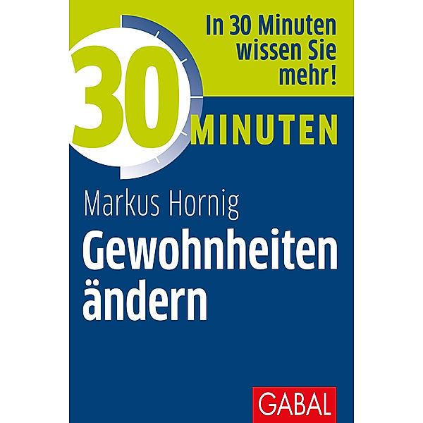 30 Minuten Gewohnheiten ändern, Markus Hornig