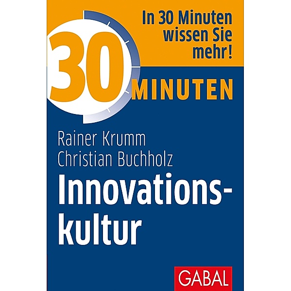 30 Minuten Innovationskultur / 30 Minuten, Christian Buchholz, Rainer Krumm