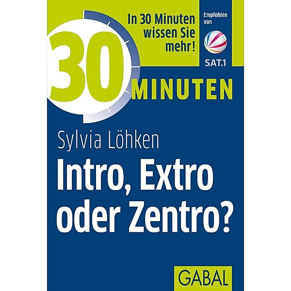 30 Minuten Intro, Extro oder Zentro? / 30 Minuten, Sylvia Löhken