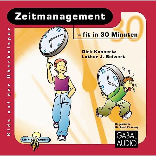 30-Minuten - Kids auf der Überholspur - Zeitmanagement - fit in 30 Minuten,1 Audio-CD, Dirk Konnertz, Lothar Seiwert