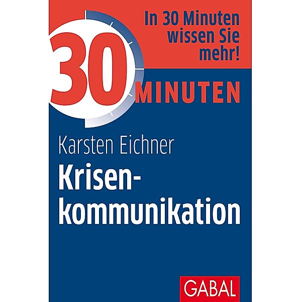 30 Minuten Krisenkommunikation / 30 Minuten, Karsten Eichner