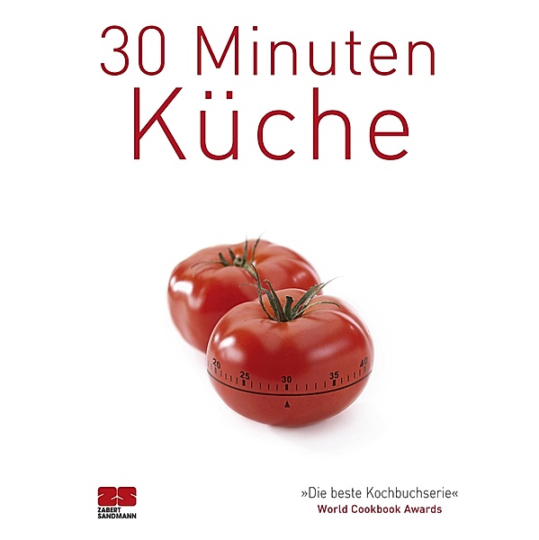 30 Minuten Küche / Trendkochbuch (20) Bd.5, ZS-Team