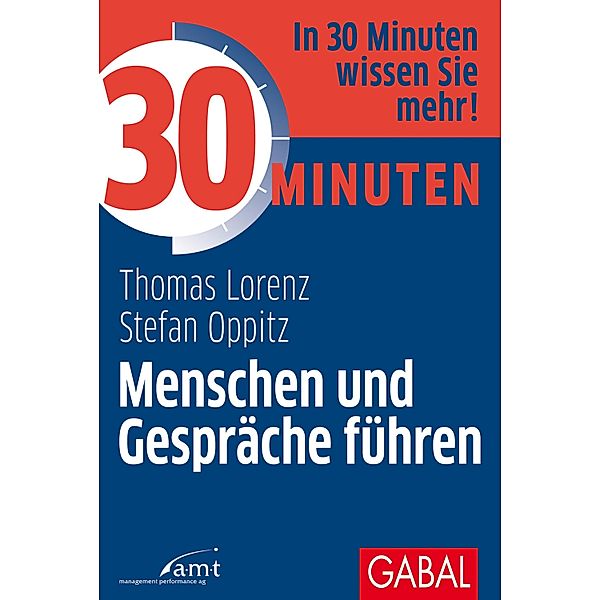 30 Minuten Menschen und Gespräche führen / 30 Minuten, Thomas Lorenz, Stefan Oppitz