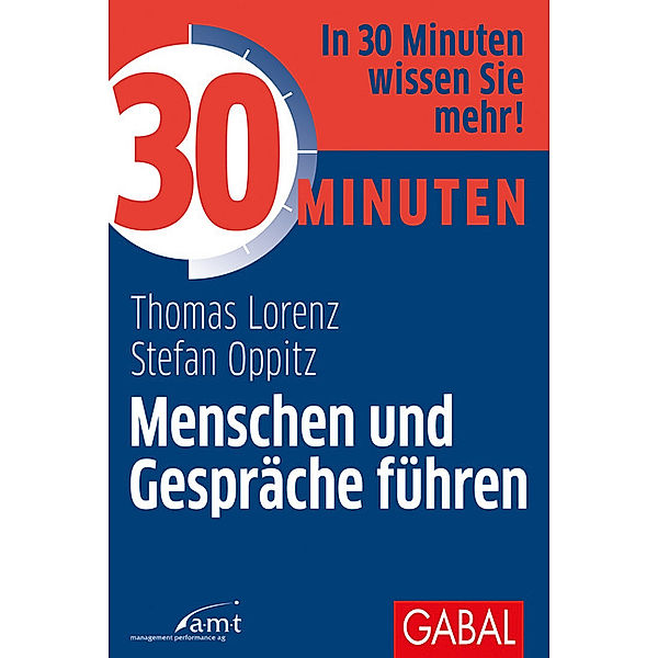 30 Minuten Menschen und Gespräche führen, Thomas Lorenz, Stefan Oppitz