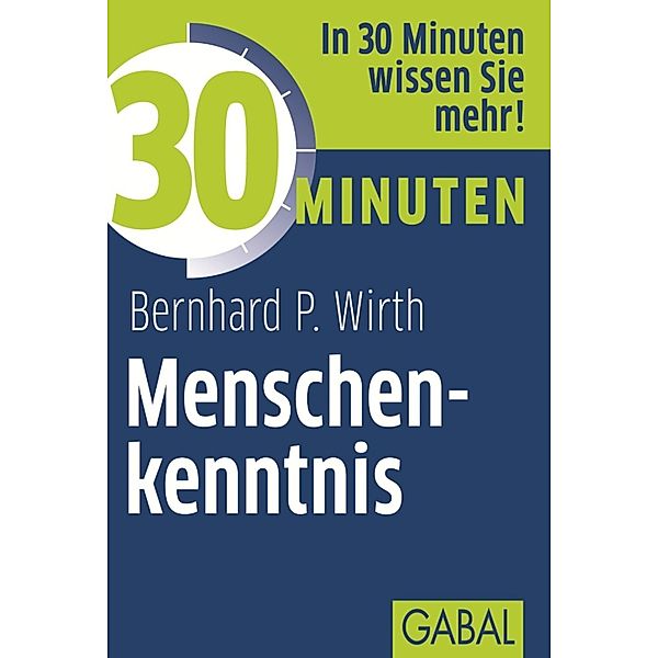 30 Minuten Menschenkenntnis / 30 Minuten, Bernhard P. Wirth