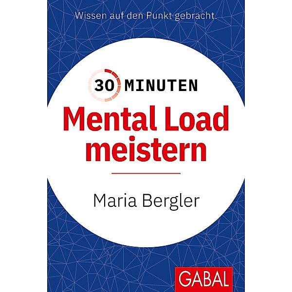 30 Minuten Mental Load meistern / 30-Minuten-Reihe, Maria Bergler