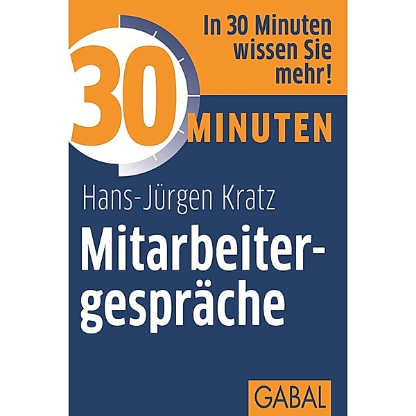 30 Minuten Mitarbeitergespräche / 30 Minuten, Hans-Jürgen Kratz