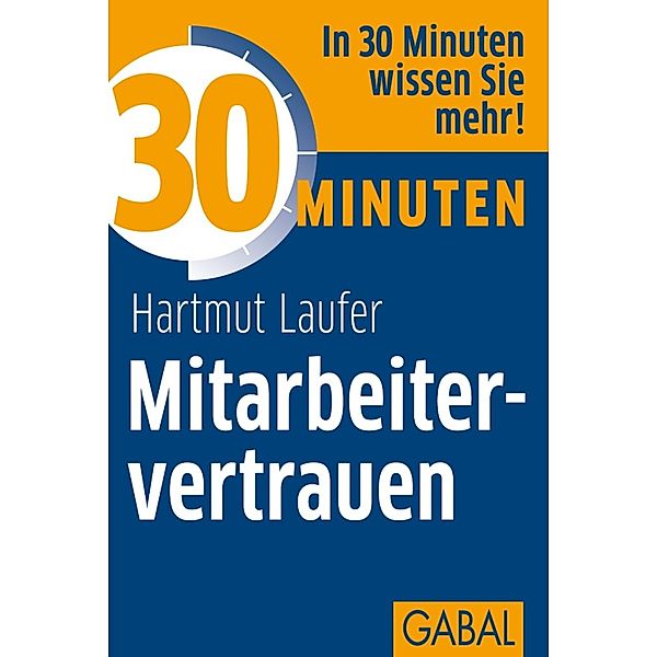 30 Minuten Mitarbeitervertrauen / 30 Minuten, Hartmut Laufer