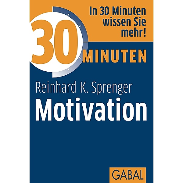 30 Minuten Motivation / 30 Minuten, Reinhard K. Sprenger