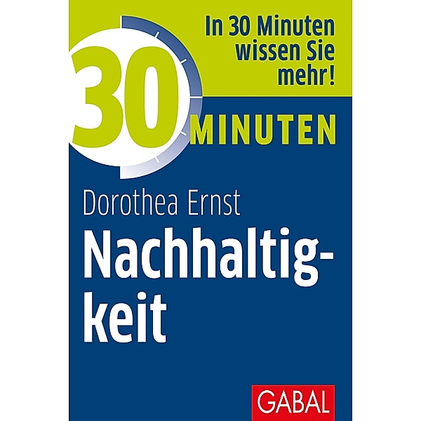 30 Minuten Nachhaltigkeit / 30 Minuten, Dorothea Franziska Ernst
