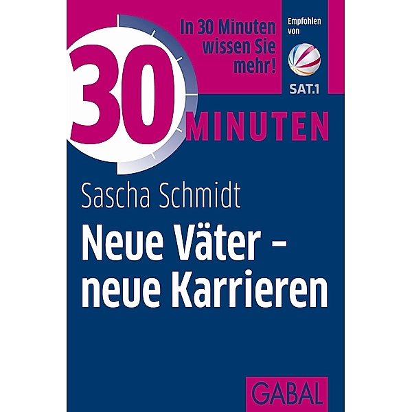 30 Minuten Neue Väter - neue Karrieren / 30 Minuten, Sascha Schmidt