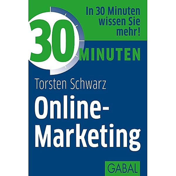 30 Minuten Online-Marketing / 30 Minuten, Torsten Schwarz