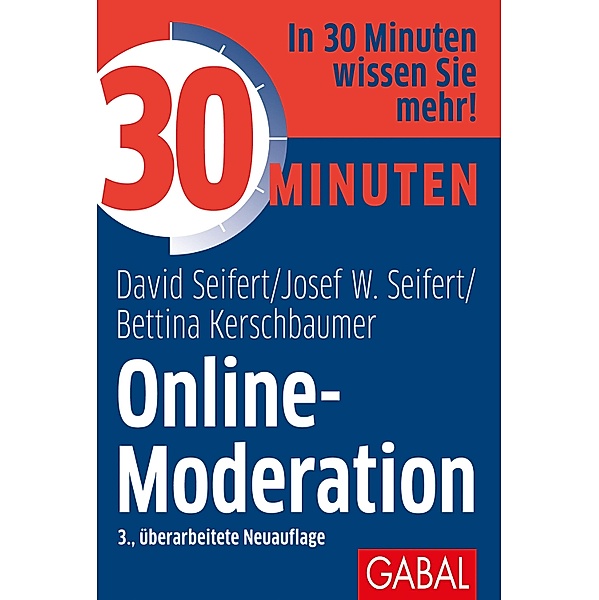 30 Minuten Online-Moderation / 30 Minuten, David Seifert, Josef W. Seifert, Bettina Kerschbaumer