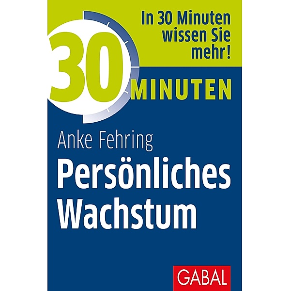 30 Minuten Persönliches Wachstum / 30 Minuten, Anke Fehring