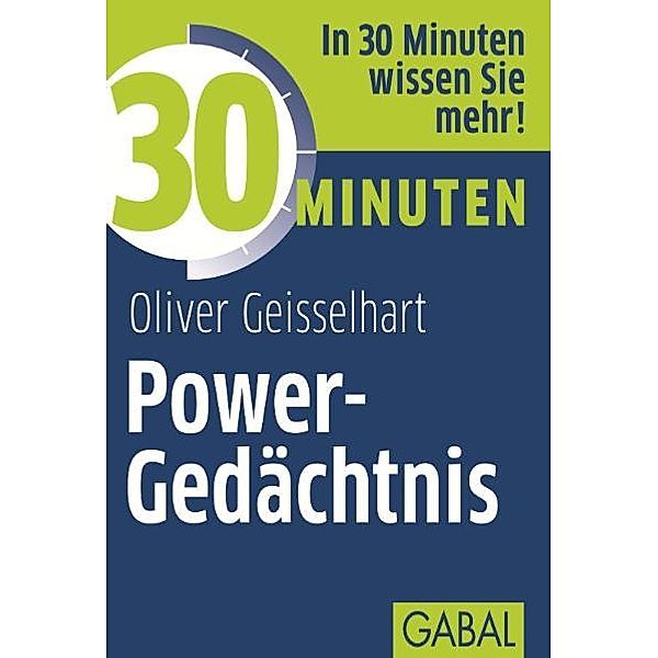 30 Minuten Power-Gedächtnis / 30 Minuten, Oliver Geisselhart