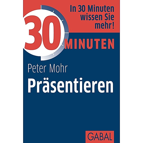 30 Minuten Präsentieren / 30 Minuten, Peter Mohr