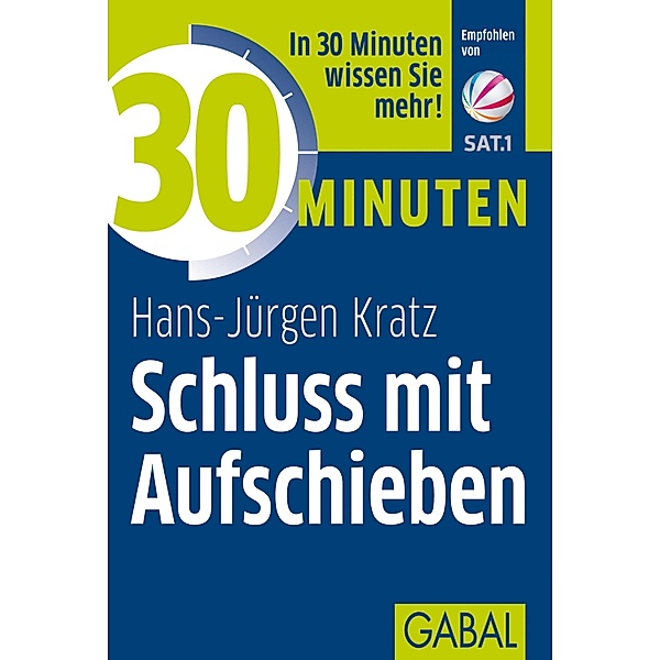 30 Minuten Schluss mit Aufschieben / 30 Minuten, Hans-Jürgen Kratz