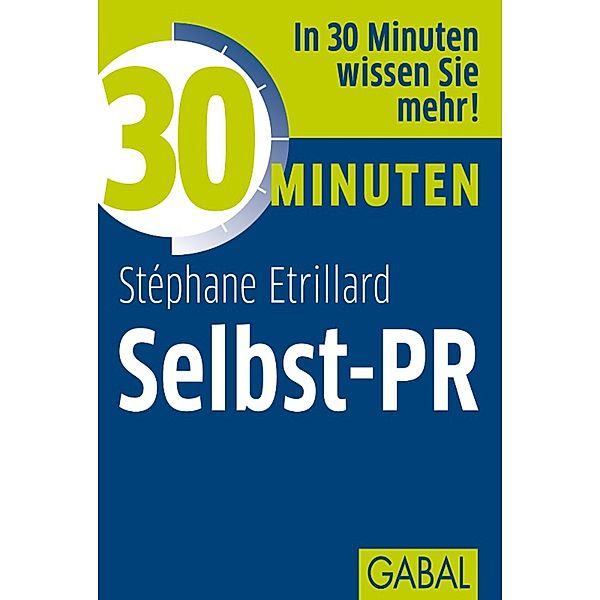 30 Minuten Selbst-PR / 30 Minuten, Stéphane Etrillard