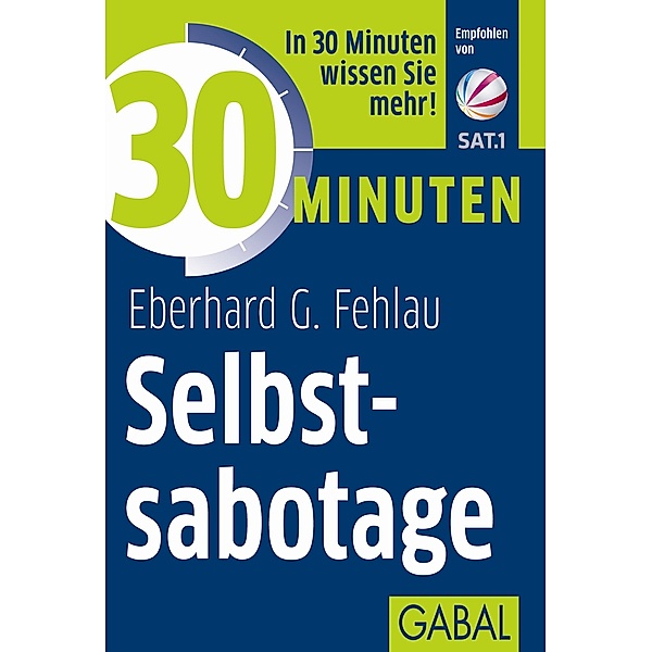 30 Minuten Selbstsabotage / 30 Minuten, Eberhard G. Fehlau