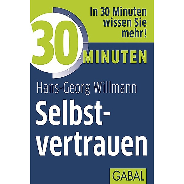30 Minuten Selbstvertrauen / 30 Minuten, Hans-Georg Willmann