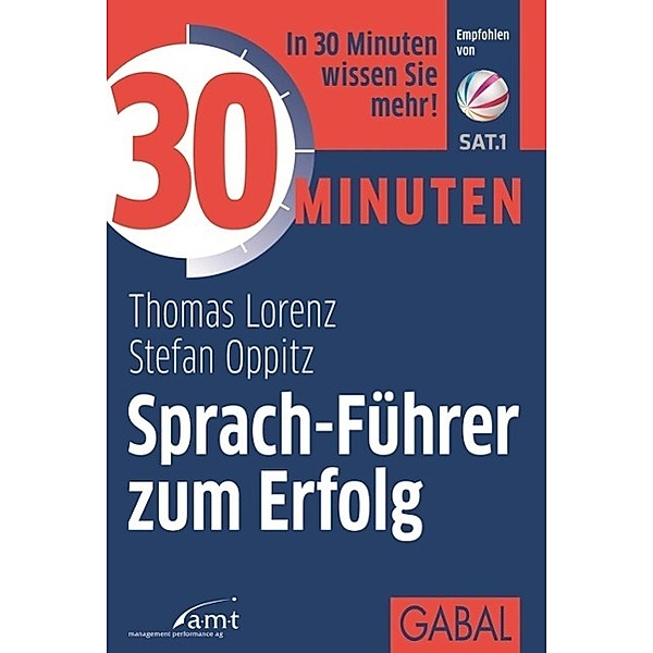 30 Minuten Sprach-Führer zum Erfolg, Thomas Lorenz, Stefan Oppitz