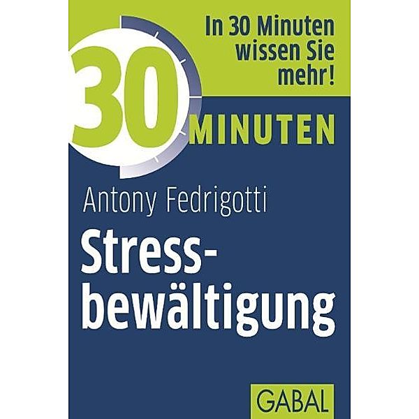 30 Minuten Stressbewältigung, Antony Fedrigotti