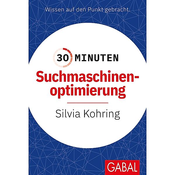 30 Minuten Suchmaschinenoptimierung / 30 Minuten, Silvia Kohring