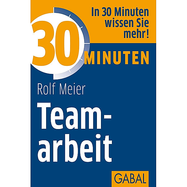 30 Minuten Teamarbeit / 30 Minuten, Rolf Meier
