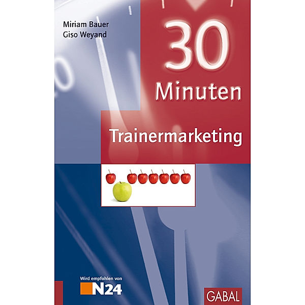 30 Minuten Trainermarketing / 30 Minuten, Miriam Bauer, Giso Weyand