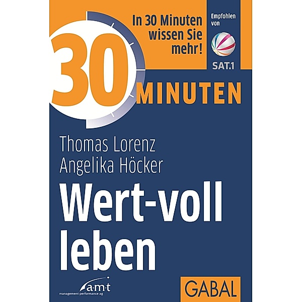 30 Minuten Wert-voll leben / 30 Minuten, Thomas Lorenz, Angelika Höcker