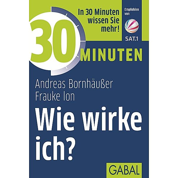 30 Minuten Wie wirke ich? / 30 Minuten, Andreas Bornhäusser, Frauke Ion