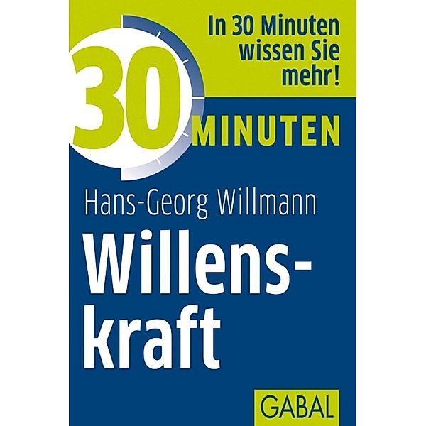 30 Minuten Willenskraft / 30 Minuten, Hans-Georg Willmann