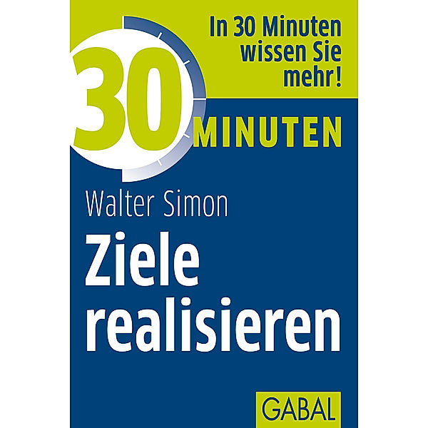 30 Minuten Ziele realisieren / 30 Minuten, Walter Simon