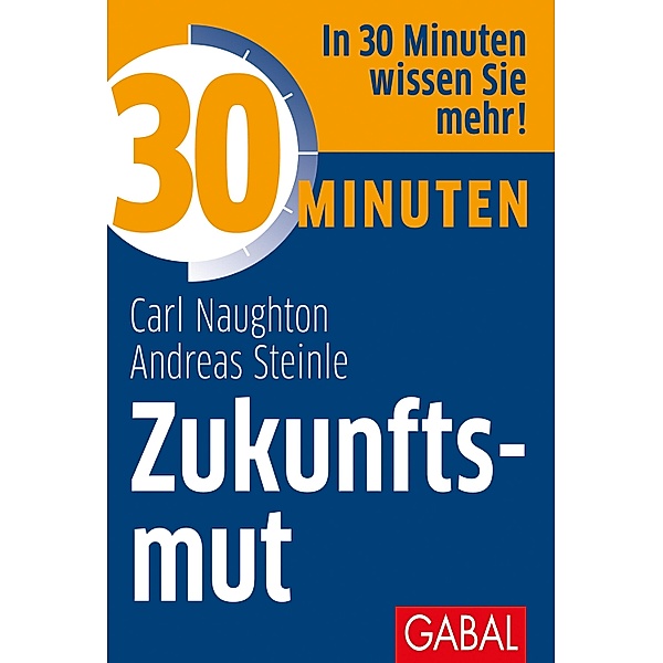 30 Minuten Zukunftsmut / 30 Minuten, Carl Naughton, Andreas Steinle