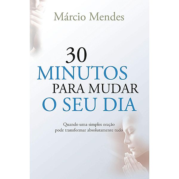 30 minutos para mudar o seu dia, Márcio Mendes