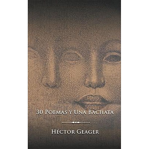 30 Poemas y Una Bachata / Go To Publish, Héctor Geager