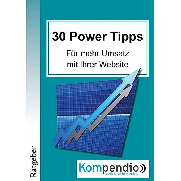 30 Power Tipps - Für mehr Umsatz mit Ihrer Website