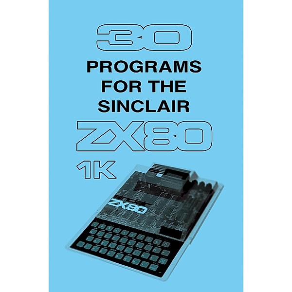 30 Programs for the Sinclair ZX80, Retro Reproductions