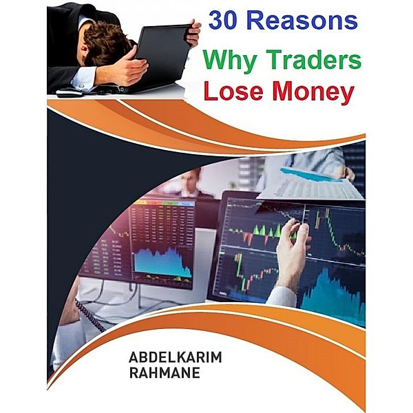 30 Reasons Why Traders Lose Money, Abdelkarim Rahmane