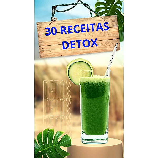 30 receitas Detox, Gabriel Nunes Palombo