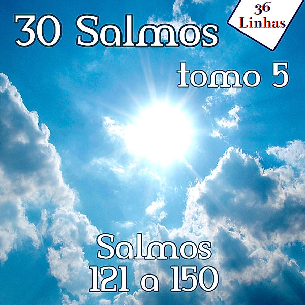 30 Salmos - 5 - 30 Salmos - tomo 5, 36Linhas